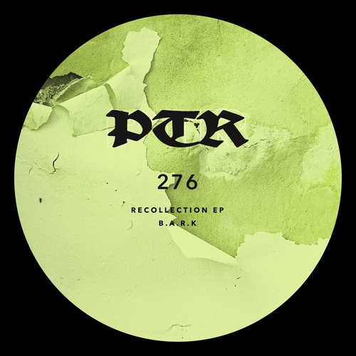 B.A.R.K - Recollection EP [PTR276]